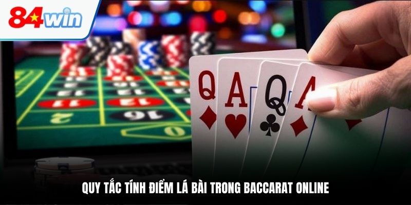 Quy định tính điểm đơn giản áp dụng trong game Baccarat