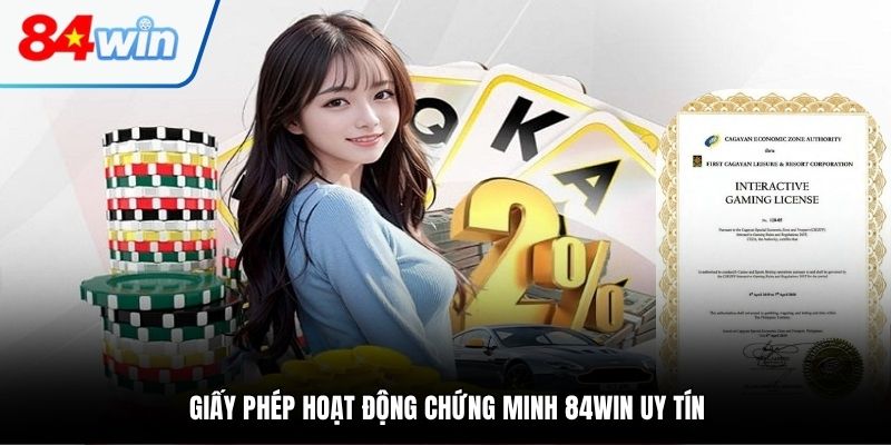 Giấy phép hoạt động chứng minh 84WIN uy tín
