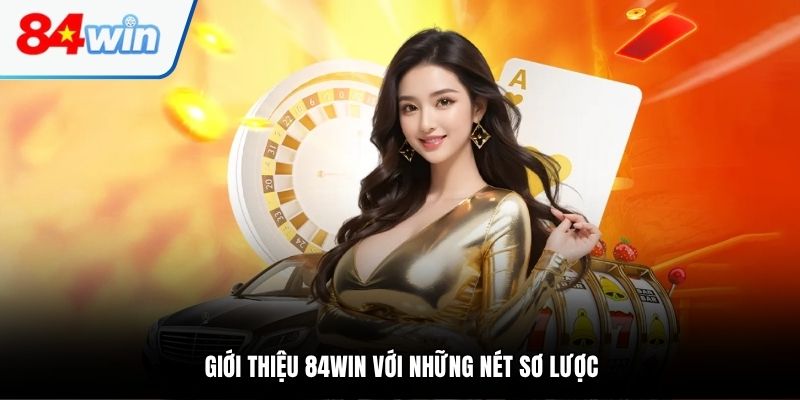 Giới thiệu 84WIN với những nét sơ lược