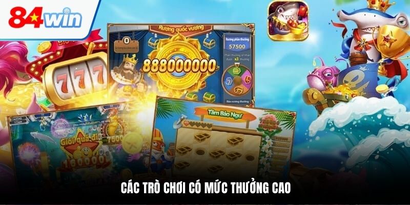 Các trò chơi có mức thưởng cao